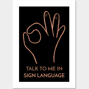 Talk to Me in Sign Language Talking Hands Funny Sign Language Love Unity Peace Posters and Art